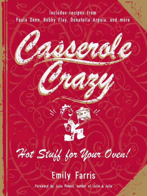 Title details for Casserole Crazy by Emily Farris - Available